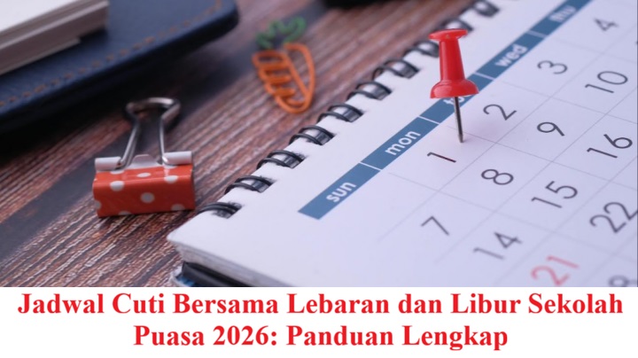 Jadwal Cuti Bersama Lebaran dan Libur Sekolah Puasa 2026: Panduan Lengkap