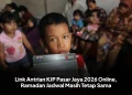 Link Antrian KJP Pasar Jaya 2026 Online, Ramadan Jadwal Masih Tetap Sama