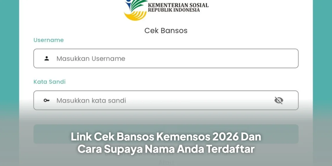 Link Cek Bansos Kemensos 2026 Dan Cara Supaya Nama Anda Terdaftar