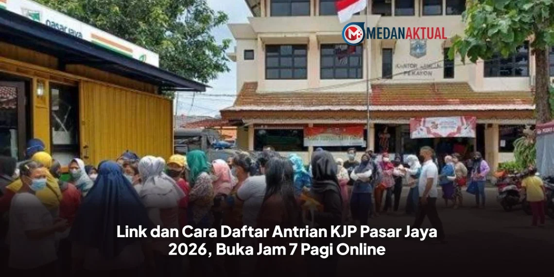 Link dan Cara Daftar Antrian KJP Pasar Jaya 2026, Buka Jam 7 Pagi Online