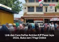 Link dan Cara Daftar Antrian KJP Pasar Jaya 2026, Buka Jam 7 Pagi Online