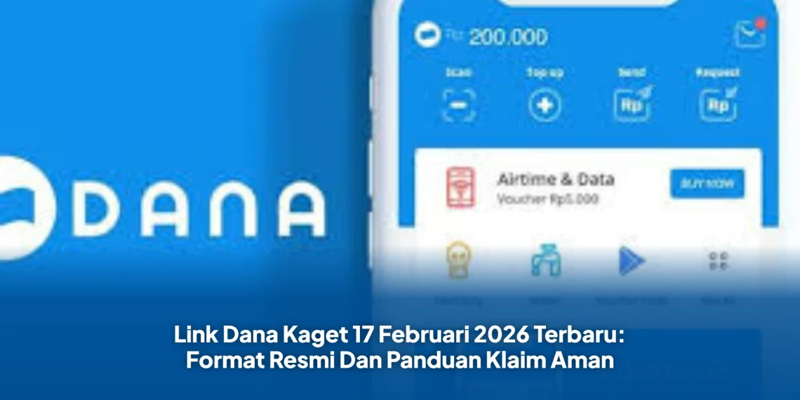 Link Dana Kaget 17 Februari 2026 Terbaru: Format Resmi Dan Panduan Klaim Aman