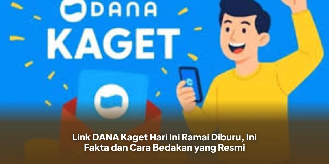 Link DANA Kaget Hari Ini Ramai Diburu, Ini Fakta dan Cara Bedakan yang Resmi