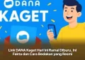 Link DANA Kaget Hari Ini Ramai Diburu, Ini Fakta dan Cara Bedakan yang Resmi