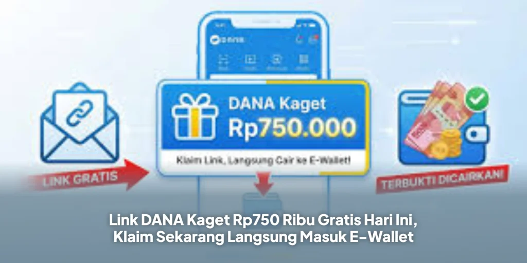 Link DANA Kaget Rp750 Ribu Gratis Hari Ini, Klaim Sekarang Langsung Masuk E-Wallet