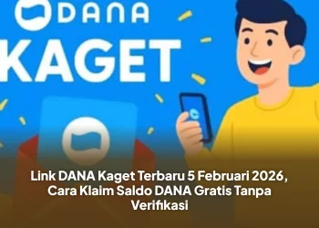 Link DANA Kaget Terbaru 5 Februari 2026, Cara Klaim Saldo DANA Gratis Tanpa Verifikasi