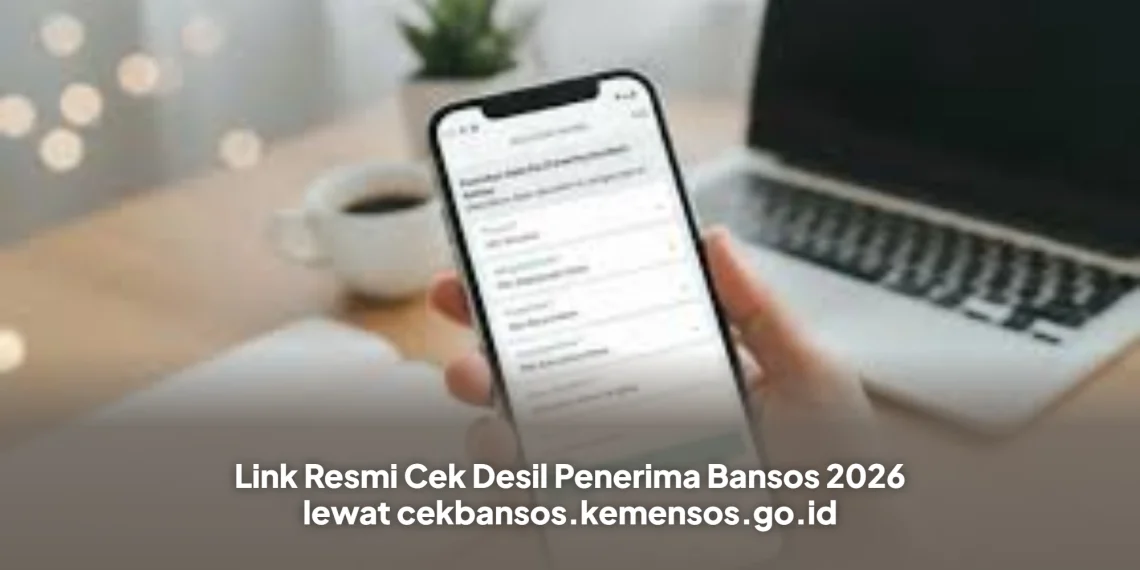 Link Resmi Cek Desil Penerima Bansos 2026 lewat cekbansos.kemensos.go.id