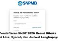Pendaftaran SNBP 2026 Resmi Dibuka, Ini Link, Syarat, dan Jadwal Lengkapnya