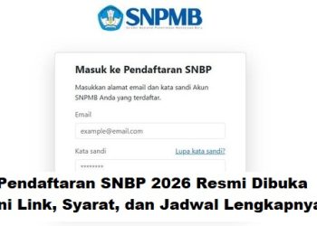 Pendaftaran SNBP 2026 Resmi Dibuka, Ini Link, Syarat, dan Jadwal Lengkapnya