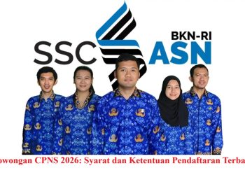 Lowongan CPNS 2026: Syarat dan Ketentuan Pendaftaran Terbaru