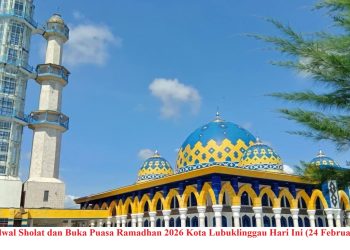 Jadwal Sholat dan Buka Puasa Ramadhan 2026 Kota Lubuklinggau Hari Ini (24 Februari)