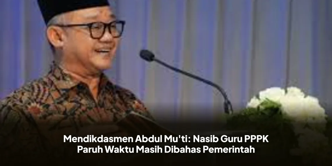 Mendikdasmen Abdul Mu'ti: Nasib Guru PPPK Paruh Waktu Masih Dibahas Pemerintah