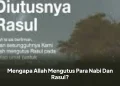 Mengapa Allah Mengutus Para Nabi Dan Rasul?