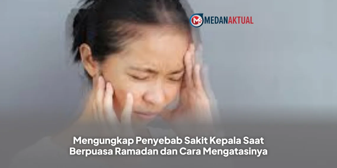 Tips Mencegah Pusing Saat Berpuasa Ramadan