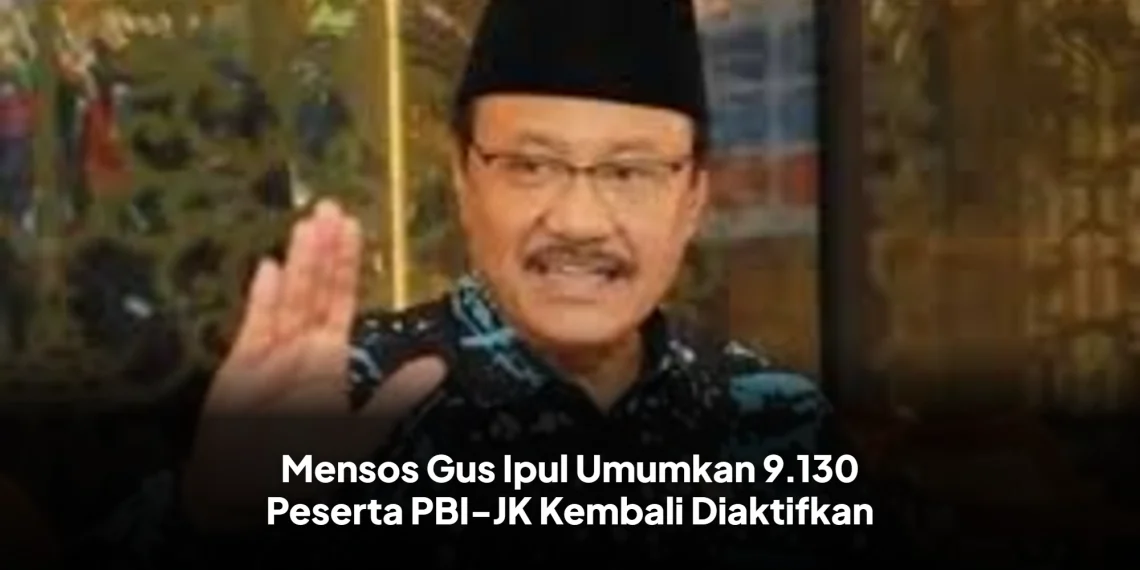 Mensos Gus Ipul Umumkan 9.130 Peserta PBI-JK Kembali Diaktifkan