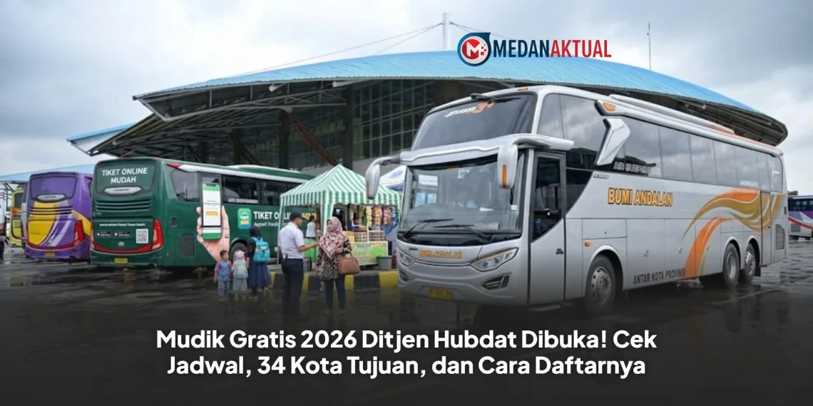 Mudik Gratis 2026 Ditjen Hubdat Dibuka! Cek Jadwal, 34 Kota Tujuan, dan Cara Daftarnya