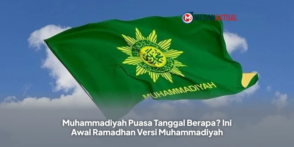 Muhammadiyah Puasa Tanggal Berapa? Ini Awal Ramadhan Versi Muhammadiyah