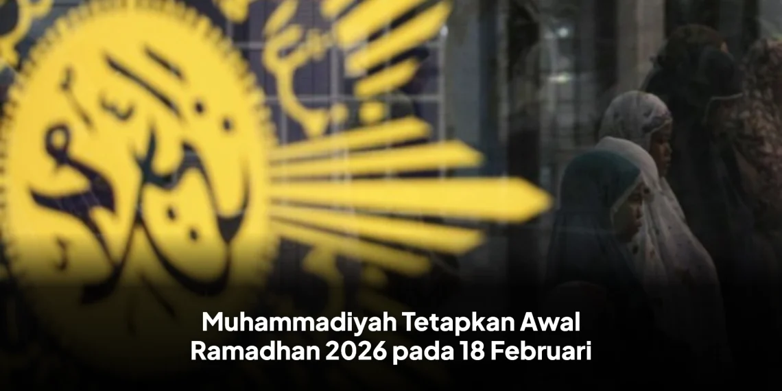 Muhammadiyah Tetapkan Awal Ramadhan 2026 pada 18 Februari