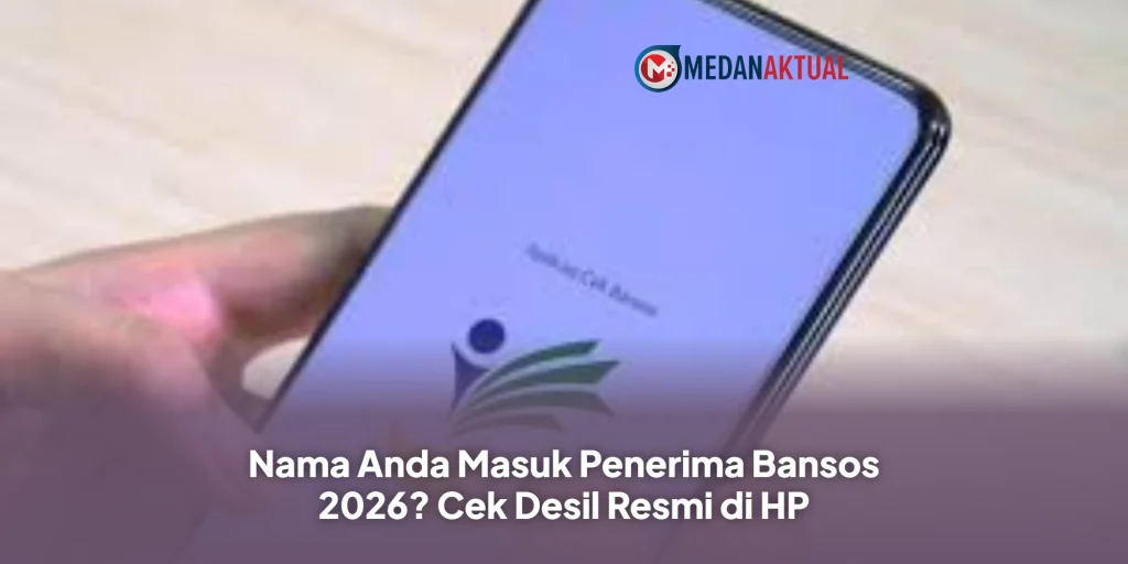Nama Anda Masuk Penerima Bansos 2026? Cek Desil Resmi di HP
