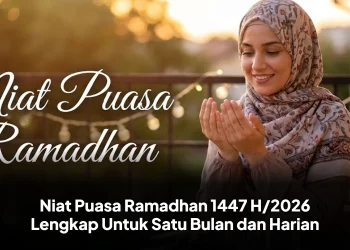 Niat Puasa Ramadhan 1447 H/2026 Lengkap Untuk Satu Bulan dan Harian
