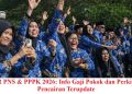 THR PNS & PPPK 2026: Info Gaji Pokok dan Perkiraan Pencairan Terupdate