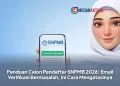 Panduan Calon Pendaftar SNPMB 2026: Email Verifikasi Bermasalah, Ini Cara Mengatasinya