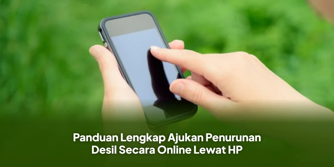 Panduan Lengkap Ajukan Penurunan Desil Secara Online Lewat HP