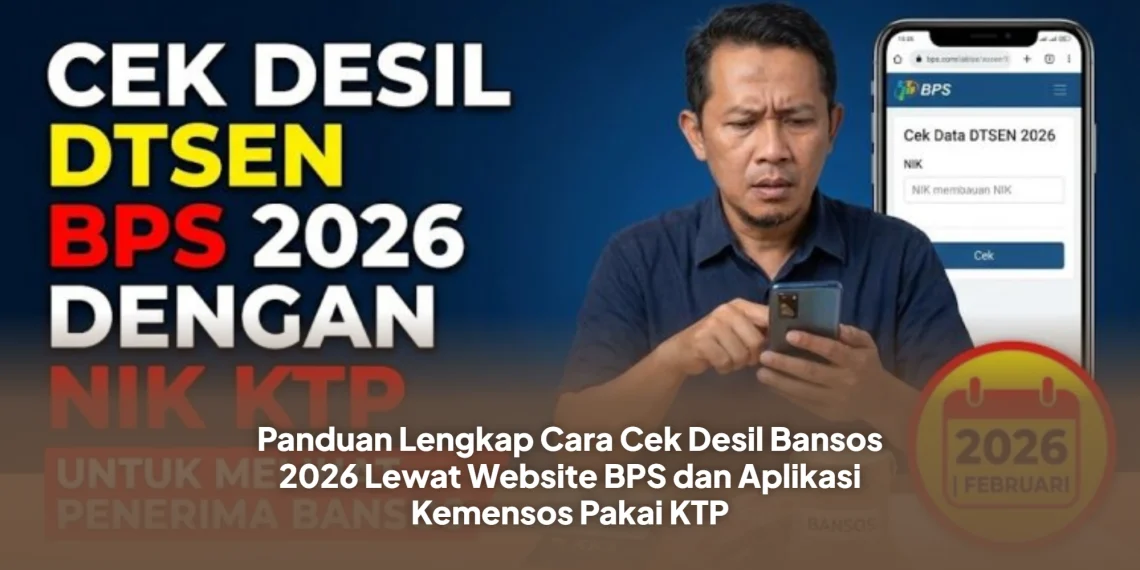 Panduan Lengkap Cara Cek Desil Bansos 2026 Lewat Website BPS dan Aplikasi Kemensos Pakai KTP