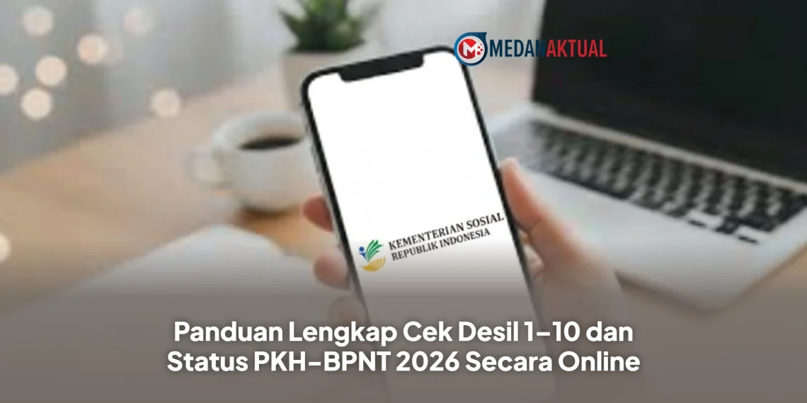 Panduan Lengkap Cek Desil 1–10 dan Status PKH-BPNT 2026 Secara Online