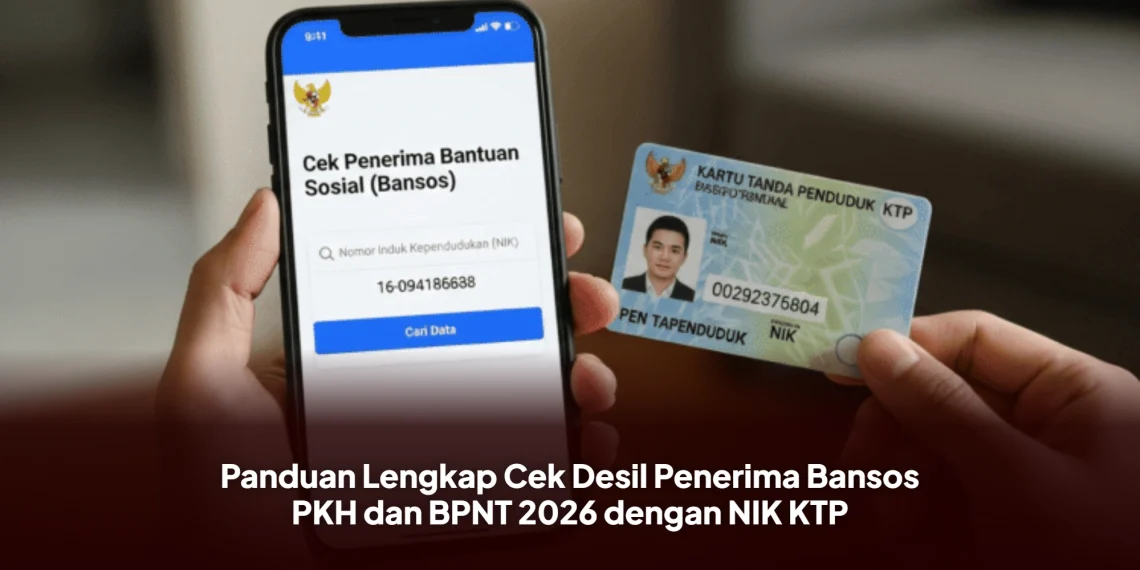 Panduan Lengkap Cek Desil Penerima Bansos PKH dan BPNT 2026 dengan NIK KTP