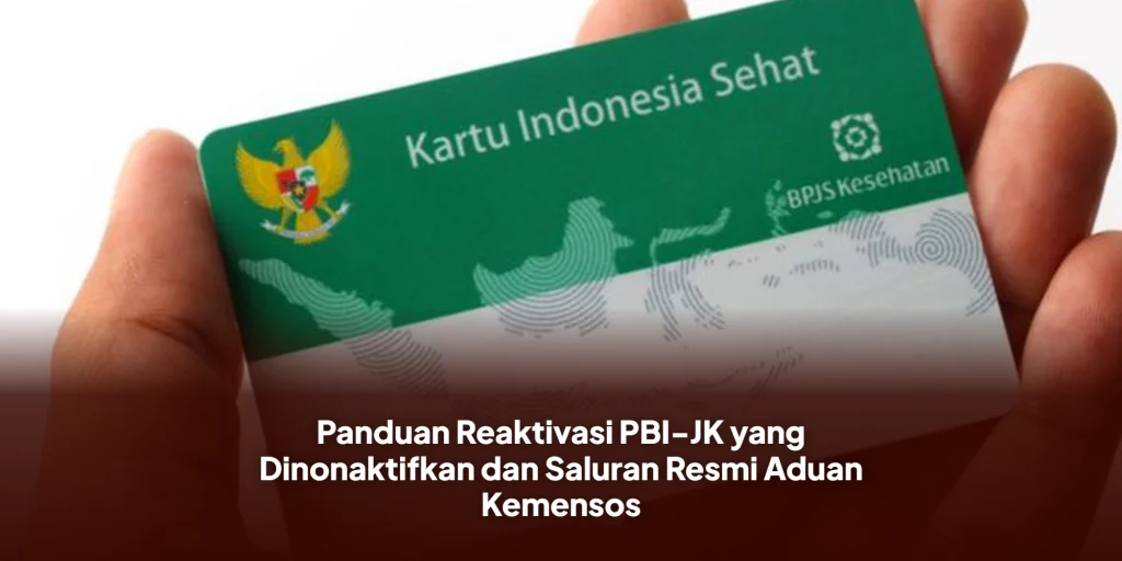 Panduan Reaktivasi PBI-JK yang Dinonaktifkan dan Saluran Resmi Aduan Kemensos