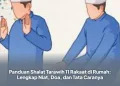 Panduan Shalat Tarawih 11 Rakaat di Rumah: Lengkap Niat, Doa, dan Tata Caranya