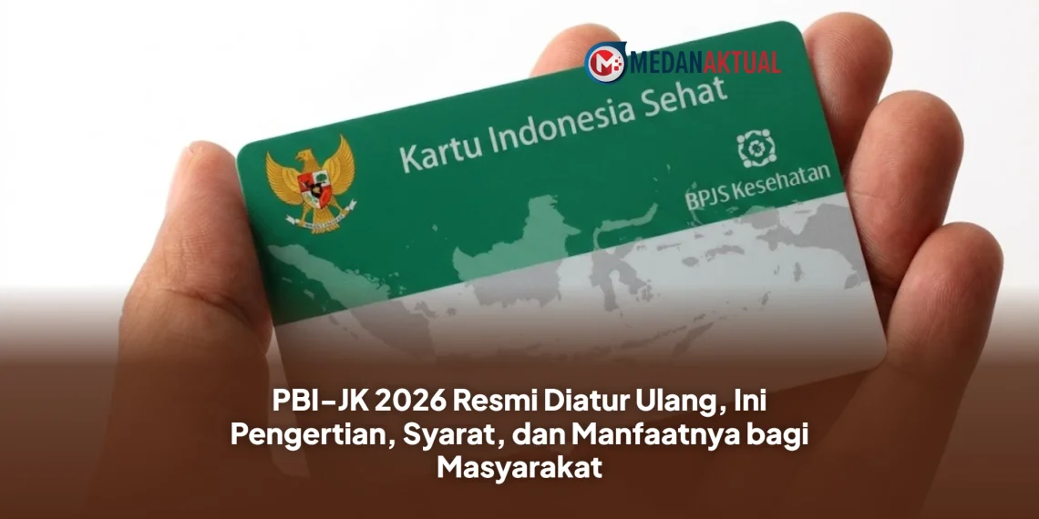 PBI-JK 2026 Resmi Diatur Ulang, Ini Pengertian, Syarat, dan Manfaatnya bagi Masyarakat