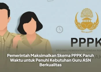 Pemerintah Maksimalkan Skema PPPK Paruh Waktu untuk Penuhi Kebutuhan Guru ASN Berkualitas