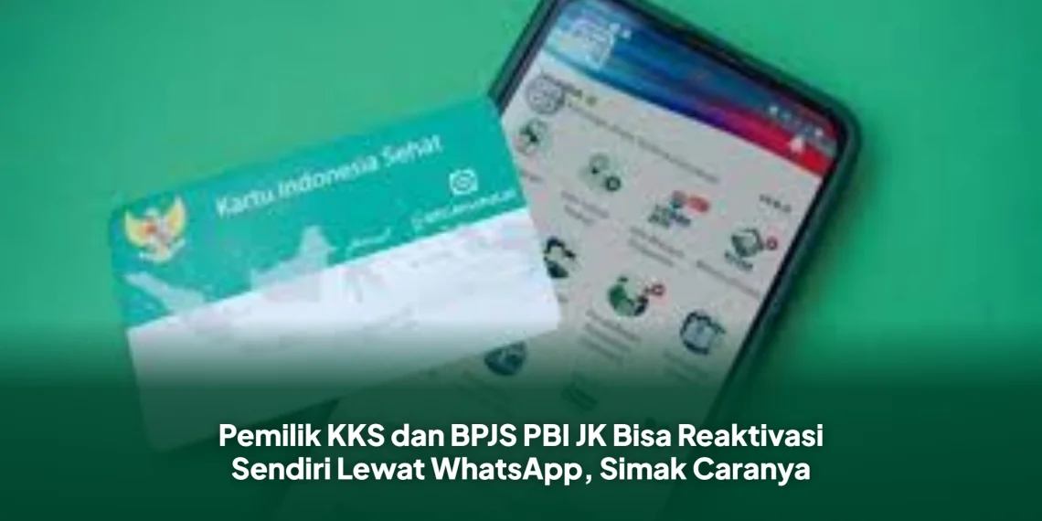 Pemilik KKS dan BPJS PBI JK Bisa Reaktivasi Sendiri Lewat WhatsApp, Simak Caranya