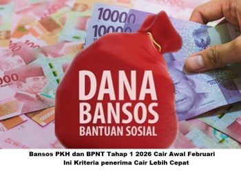 Bansos PKH dan BPNT Tahap 1 2026 Cair Awal Februari: Ini Kriteria penerima Cair Lebih Cepat