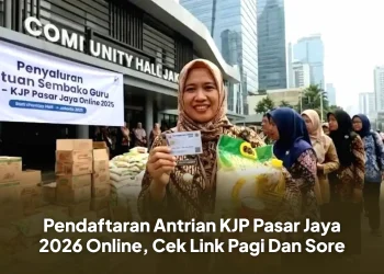 Pendaftaran Antrian KJP Pasar Jaya 2026 Online, Cek Link Pagi Dan Sore