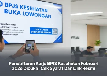 Pendaftaran Kerja BPJS Kesehatan Februari 2026 Dibuka! Cek Syarat Dan Link Resmi