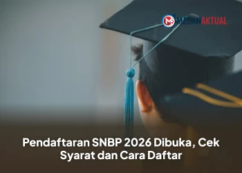 Pendaftaran SNBP 2026 Dibuka, Cek Syarat dan Cara Daftar