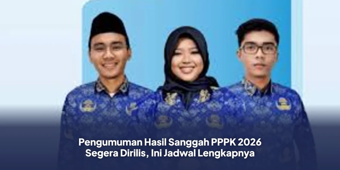 Pengumuman Hasil Sanggah PPPK 2026 Segera Dirilis, Ini Jadwal Lengkapnya