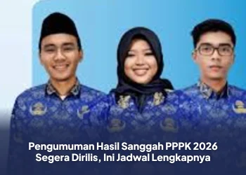 Pengumuman Hasil Sanggah PPPK 2026 Segera Dirilis, Ini Jadwal Lengkapnya
