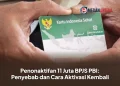 Penonaktifan 11 Juta BPJS PBI: Penyebab dan Cara Aktivasi Kembali