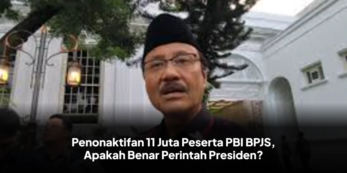 Penonaktifan 11 Juta Peserta PBI BPJS, Apakah Benar Perintah Presiden?