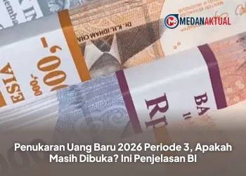 Penukaran Uang Baru 2026 Periode 3, Apakah Masih Dibuka? Ini Penjelasan BI