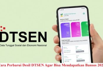 Cara Perbarui Desil DTSEN Agar Bisa Mendapatkan Bansos 2026