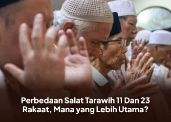 Perbedaan Salat Tarawih 11 Dan 23 Rakaat, Mana yang Lebih Utama?