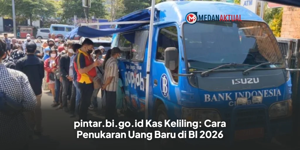 pintar.bi.go.id Kas Keliling: Cara Penukaran Uang Baru di BI 2026