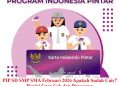 PIP SD SMP SMA Februari 2026 Apakah Sudah Cair? Begini Cara Cek dan Prosesnya