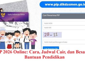 Cek PIP 2026 Online: Cara, Jadwal Cair, dan Besaran Dana Bantuan Pendidikan
