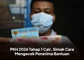 PKH 2026 Tahap 1 Cair, Simak Cara Mengecek Penerima Bantuan